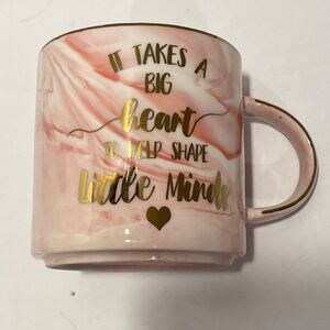 "It takes A Big Heart to Shape Little Minds" Mug 11oz Pink w/Gold Marble Teacher